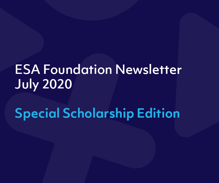 July 2020 Newsletter Special Scholarship Edition ESA Foundation